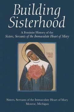 Building Sisterhood - Sisters, Servants Of the Immaculate Heart of