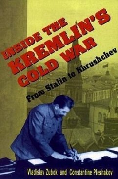 Inside the Kremlin's Cold War - Zubok, Vladislav; Pleshakov, Constantine