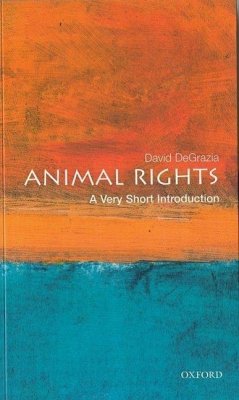 Animal Rights: A Very Short Introduction - DeGrazia, David (, Associate Professor of Philosophy at George Washi