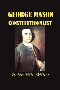 George Mason Constitutionalist - Miller, Helen Hill