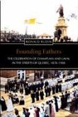 Founding Fathers: The Celebration of Champlain and Laval in the Streets of Quebec, 1878-1908