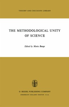 The Methodological Unity of Science - Bunge, M. (Hrsg.)