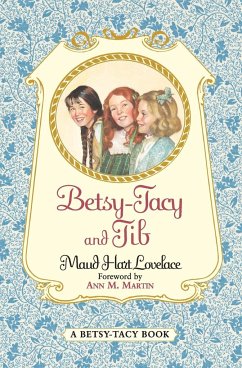 Betsy-Tacy and Tib - Lovelace, Maud Hart