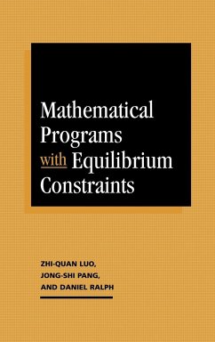 Mathematical Programs with Equilibrium Constraints - Luo, Zhi-Quan; Pang, Jong-Shi; Ralph, Daniel