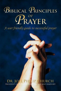 Biblical Principles of Prayer - Church, Joel Philip