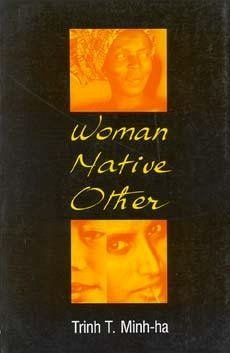 Woman, Native, Other - Minh-Ha, Trinh T.