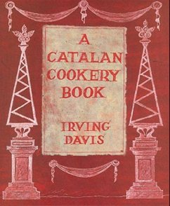 A Catalan Cookery Book - Davis, Irving