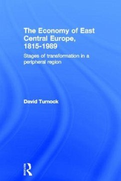 The Economy of East Central Europe, 1815-1989 - Turnock, David