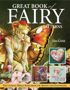 Great Book of Fairy Patterns: The Ultimate Design Sourcebook for Artists and Craftspeople - Irish, Lora S.