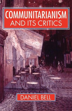 Communitarianism and Its Critics - Bell, Daniel