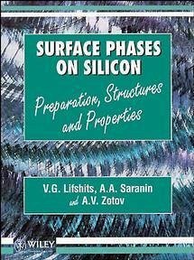 Surface Phases on Silicon - Lifshits, V G; Saranin, A A; Zotov, A V