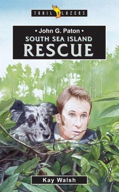 John G. Paton South Sea Island Rescue - Walsh Kay Walsh, Kay