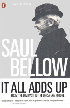 It All Adds Up - Bellow, Saul
