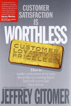 Cover Customer Satisfaction is Worthless, Customer Loyalty is Priceless