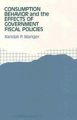 Consumption Behavior and the Effects of Government Fiscal Policies