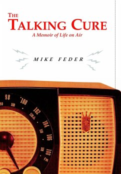 The Talking Cure: A Memoir of Life on Air - Feder, Mike