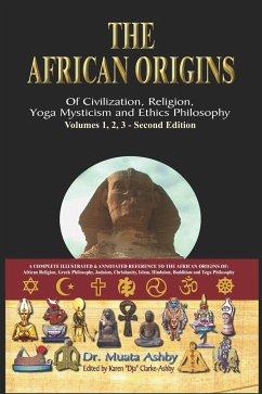 The African origins of civilization, religion, yoga mystical spirituality, ethics philosophy and a history of Egyptian yoga - Ashby, Muata