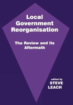 Local Government Reorganisation - Leach, Steve (ed.)