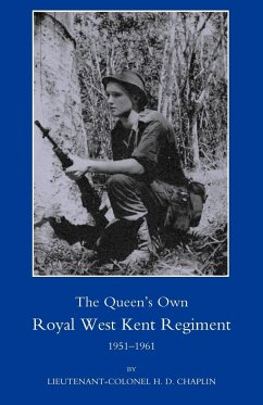 Queen OS Own Royal West Kent Regiment, 1951 - 1961 - Chaplin, H. D.; Lieut Col H. D. Chaplin, H. D. Chaplin; Lieut Col H. D. Chaplin