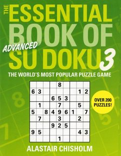 The Essential Book of Su Doku, Volume 3: Advanced: The World's Most Popular Puzzle Game - Chisholm, Alastair