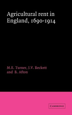 Agricultural Rent in England, 1690 1914 - Turner, M. E.; Turner, Michael Edward; M. E., Turner