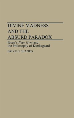 Divine Madness and the Absurd Paradox - Shapiro, Bruce G.