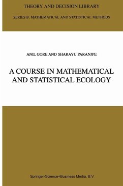 A Course in Mathematical and Statistical Ecology - Gore, Anil;Paranjpe, S. A.