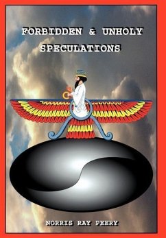 Forbidden And Unholy Speculations - Peery, Norris Ray