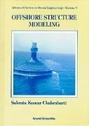 Offshore Structure Modeling - Chakrabarti, Subrata Kumar
