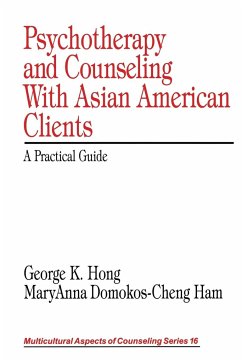 Psychotherapy and Counseling With Asian American Clients - Hong, George K.; Domokos-Cheng Ham, Maryanna