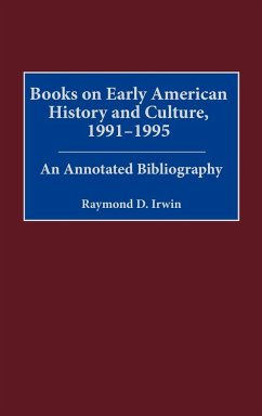 Books on Early American History and Culture, 1991-1995 - Irwin, Raymond D.