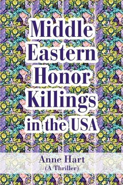 Middle Eastern Honor Killings in the USA - Hart, Anne