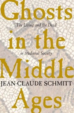 Ghosts in the Middle Ages - Schmitt, Jean-Claude