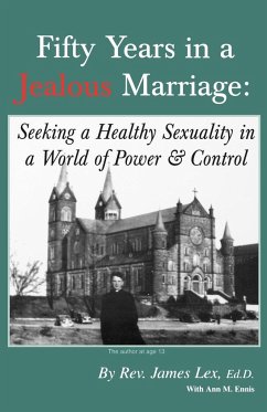 Fifty Years in a Jealous Marriage - Lex, James; Ennis, Ann M.