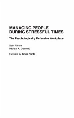 Managing People During Stressful Times - Allcorn, Seth; Diamond, Michael