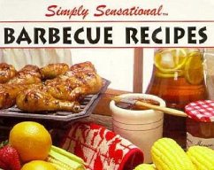 Simply Sensational Barbecue Recipes - Fischer, Bruce