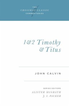1 and 2 Timothy and Titus - Calvin, John