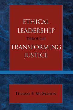 Ethical Leadership through Transforming Justice - Mcmahon, Thomas