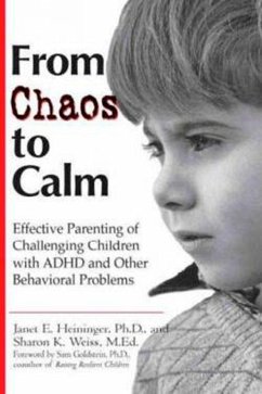 From Chaos to Calm - Heininger, Janet E; Weiss, Sharon K