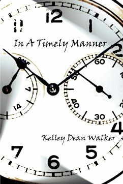 In A Timely Manner - Walker, Kelley Dean
