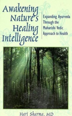 Awakening Nature's Healing Intelligence - Sharma, Hari