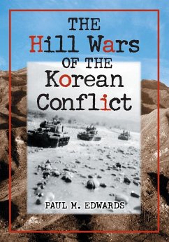 The Hill Wars of the Korean Conflict - Edwards, Paul M.