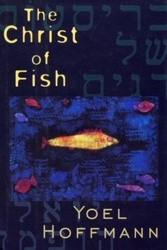The Christ of Fish: Novel - Hoffmann, Yoel