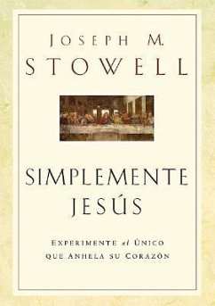 Simplemente Jesus - Stowell, Joseph M