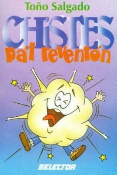 Chistes Pa'l Revention = Jokes for Partying - Salgado, Toono