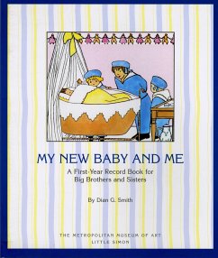 My New Baby and Me: A First Year Record Book for Big Brothers and Big Sisters - Metropolitan Museum Of Art