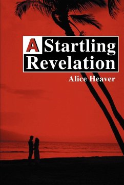 A Startling Revelation - Heaver, Alice E.