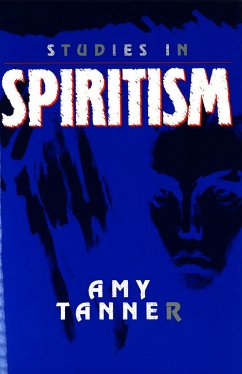 Studies in Spiritism - Tanner, Amy E