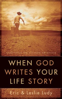 When God Writes Your Life Story - Ludy, Eric; Ludy, Leslie