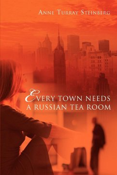 Every Town Needs a Russian Tea Room - Steinberg, Anne Turray